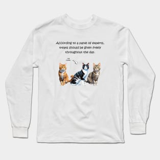 According to a panel of experts, treats should be given freely throughout the day - funny watercolour cat design Long Sleeve T-Shirt